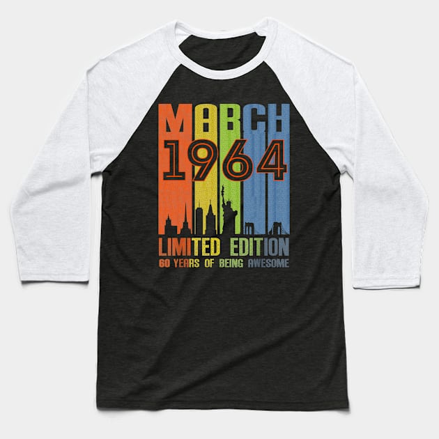 March 1964 60 Years Of Being Awesome Limited Edition Baseball T-Shirt by Vladis
